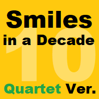 Smiles in a Decade Quartet Version